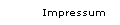 Impressum