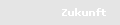 Zukunft
